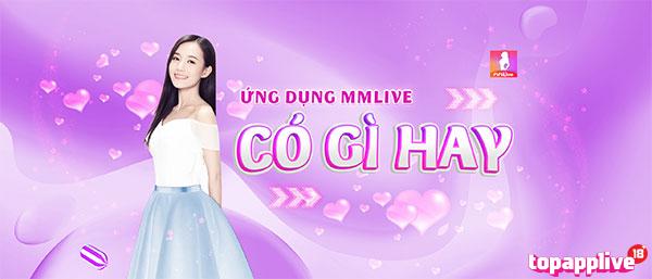 Tìm hiểu về ứng dụng MMLive